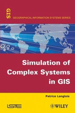 Simulation of Complex Systems in GIS - Langlois, Patrice