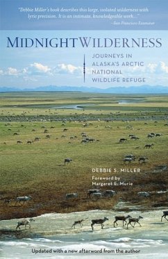Midnight Wilderness: Journeys in Alaska's Arctic National Wildlife Refuge - Miller, Debbie