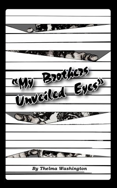 My Brother's Unveiled Eyes - Washington, Thelma