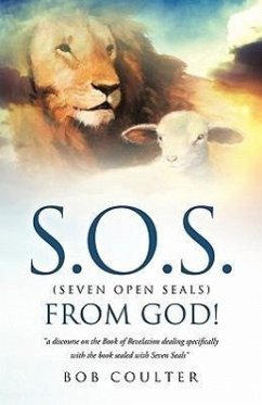 S.O.S. (Seven Open Seals) from God! - Coulter, Bob