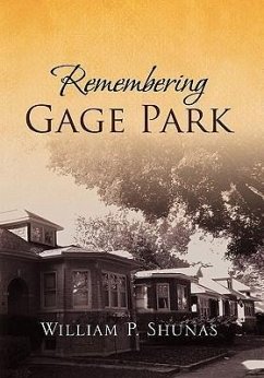 Remembering Gage Park - Shunas, William P.
