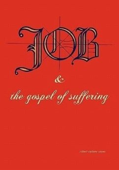 Job & the Gospel of Suffering - Reyes, Robert Sydney