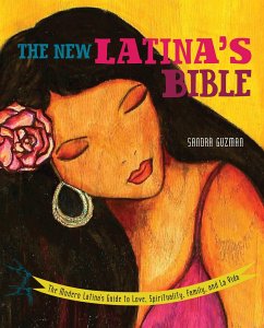 The New Latina's Bible - Guzmán, Sandra