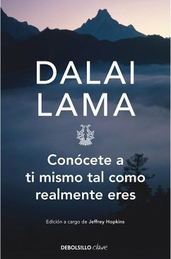 Conócete a Ti Mismo Tal Como Realmente Eres / How to See Yourself as You Really Are - Dalai Lama