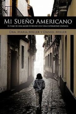 Mi Sueno Americano - Miller, A. Maria; Miller, Daniel; Miller, Maria