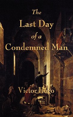 The Last Day of a Condemned Man - Hugo, Victor