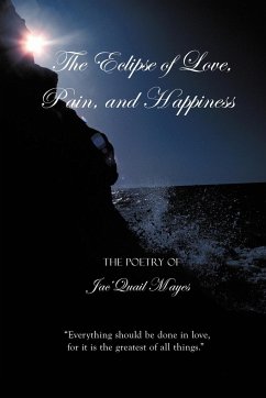 The Eclipse of Love, Pain, and Happiness - Mayes, Jac'Quail