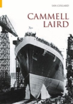 Cammell Laird Vol I - Collard, Ian