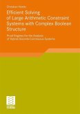 Efficient Solving of Large Arithmetic Constraint Systems with Complex Boolean Structure