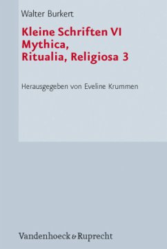Kleine Schriften VI / Kleine Schriften Bd.6, Tl.3 - Burkert, Walter;Burkert, Walter