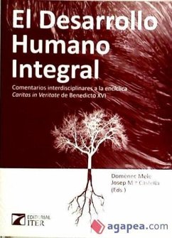 El desarrollo humano integral : comentarios interdisciplinares a la encíclica 
