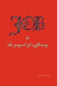 Job & the Gospel of Suffering - Reyes, Robert Sydney