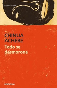 Todo Se Desmorona / Things Fall Apart - Achebe, Chinua