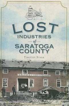 Lost Industries of Saratoga County - Starr, Timothy