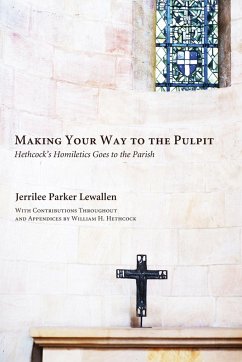Making Your Way to the Pulpit - Lewallen, Jerrilee Parker; Hethcock, William Hoover