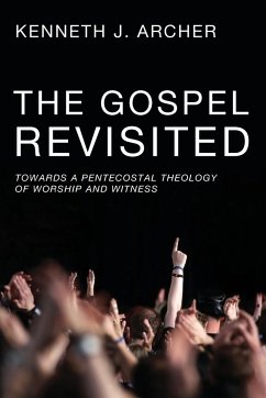 The Gospel Revisited - Archer, Kenneth J.
