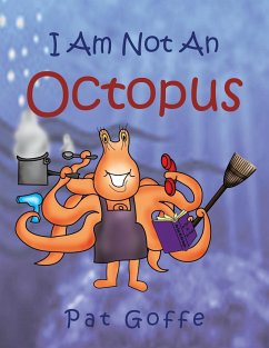 I Am Not an Octopus - Goffe, Pat