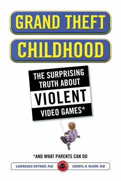 Grand Theft Childhood - Kutner, Lawrence; Olson, Cheryl