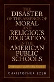 The Disaster of the Absence of Moral and Religious Education in the American Public Schools