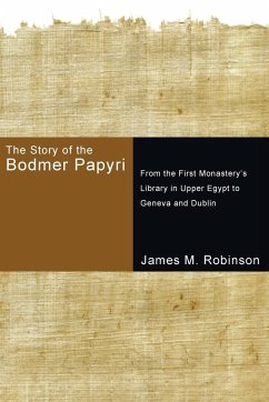 The Story of the Bodmer Papyri - Robinson, James M.