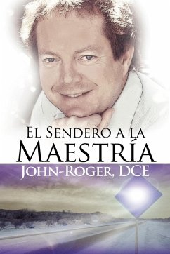 El Sendero a la Maestria - John-Roger