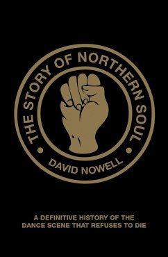 The Story of Northern Soul - Nowell, David