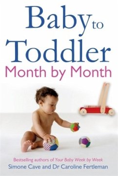 Baby to Toddler Month by Month - Cave, Simone; Fertleman, Dr Caroline