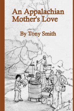 An Appalachian Mother's Love - Smith, Tony