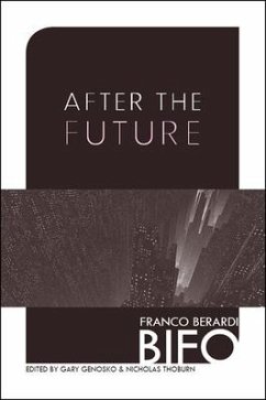 After the Future - Berardi, Franco Bifo