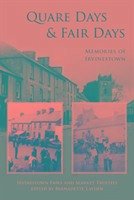 Quare Days & Fair Days: Memories of Irvinestown - Irvinestown Fairs and Market Trustees, I.