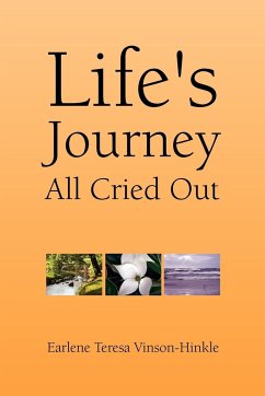 Life's Journey All Cried Out - Vinson-Hinkle, Earlene Teresa