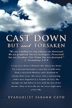 Cast Down But Not Forsaken - Cato, Evangelist Sarann