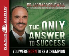 The Only Answer to Success: You Were Born to Be a Champion - Coldwell, Leonard