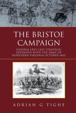 The Bristoe Campaign - Tighe, Adrian G