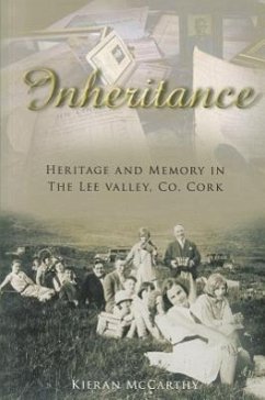 Inheritance: Heritage & Memory in the Lee Valley, Co. Cork - Mccarthy, Kieran