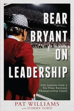 Bear Bryant on Leadership - Williams, Pat; Ford, Tommy