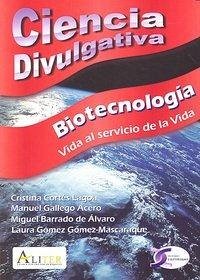 Cover BIOTECNOLOGÍA. Vida al servicio de la Vida