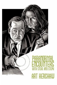 Paranormal Encounters with Steve and Steph - Kershaw, Art
