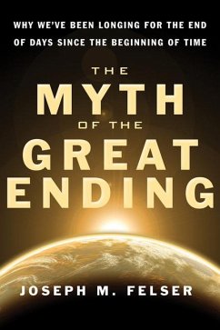 The Myth of the Great Ending - Felser, Joseph M