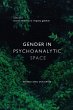 Gender in Psychoanalytic Space - Bild 1
