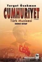 Cumhuriyet - Özakman, Turgut