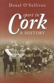 Sport in Cork: A History