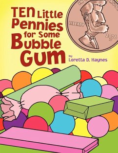 Ten Little Pennies for Some Bubble Gum - Haynes, Loretta D.