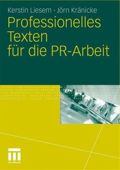 Professionelles Texten für die PR-Arbeit - Liesem, Kerstin;Kränicke, Jörn