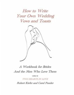 How to Write Your Own Wedding Vows and Toasts - Kiefer, Robert; Ponder, Carol