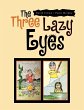 The Three Lazy Eyes - Bild 1
