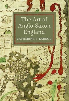 The Art of Anglo-Saxon England - Karkov, Catherine E