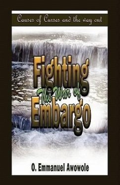 Fighting the War of Embargo - Awowole, Emmanuel O.