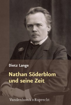 Nathan Söderblom und seine Zeit - Lange, Dietz