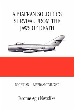 A Biafran Soldier's Survival from the Jaws of Death